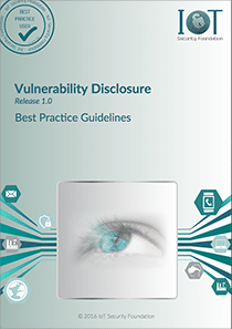 IoTSF-–-Vulnerability-Disclosure-Best-Practice-Guidelines